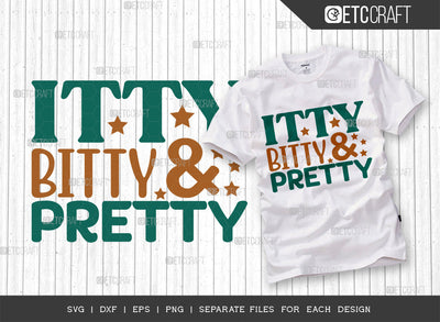 Itty Bitty And Pretty SVG Cut File, Newborn Svg, Baby Bump Svg, Cute Baby Svg, Baby Quotes, TG 00060 SVG ETC Craft 