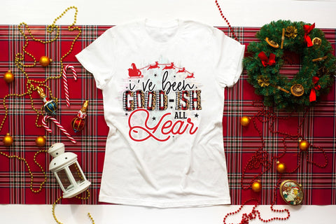 I've Been Good-Ish All Year PNG Sublimation Sublimation CraftLabSVG 