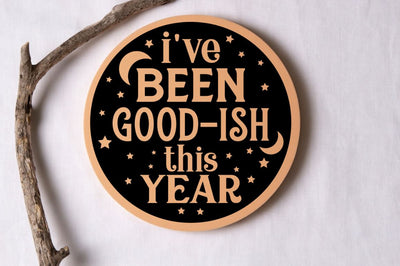 I've been good-ish this year SVG SVG DESIGNISTIC 