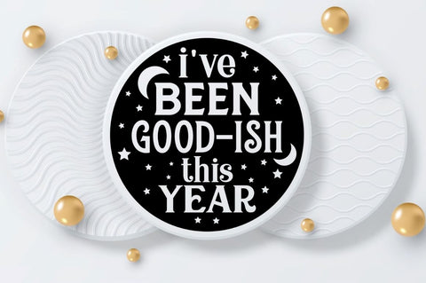 I've been good-ish this year SVG SVG DESIGNISTIC 