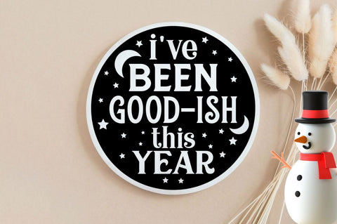 I've been good-ish this year SVG SVG DESIGNISTIC 
