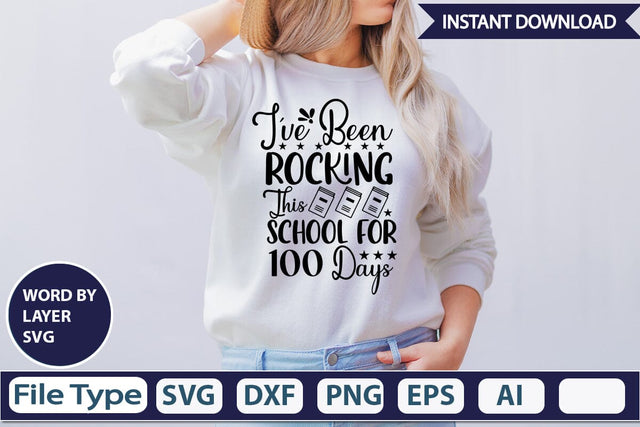 I've Been Rocking This School For 100 Days SVG Design SVGs,Quotes and Sayings,Food & Drink,On Sale, Print & Cut SVG DesignPlante 503 