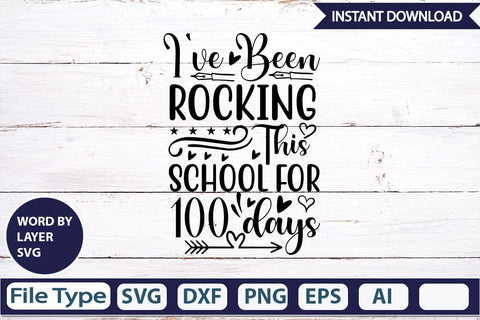 I've Been Rocking This School For 100 Days SVGs,Quotes and Sayings,Food & Drink,On Sale, Print & Cut SVG DesignPlante 503 