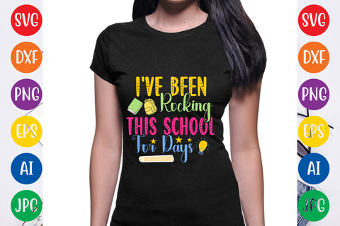 I've Been Rocking This School For Days, SVG CUT FILE SVG Rafiqul20606 