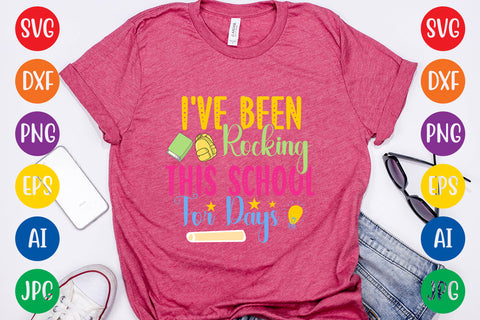 I've Been Rocking This School For Days, SVG CUT FILE SVG Rafiqul20606 