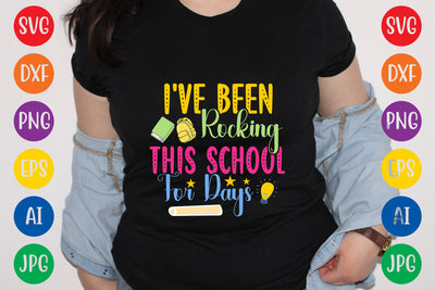 I've Been Rocking This School For Days, SVG CUT FILE SVG Rafiqul20606 