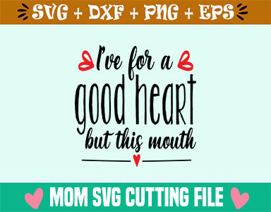 I've for a good heart but this mouth SVG SVG Studio 