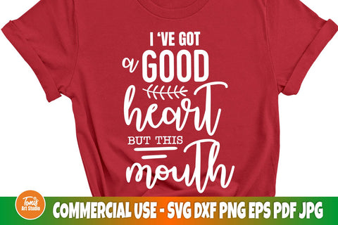 I've got a good heart but this mouth svg cut file SVG TonisArtStudio 