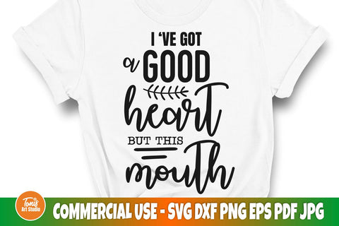 I've got a good heart but this mouth svg cut file SVG TonisArtStudio 