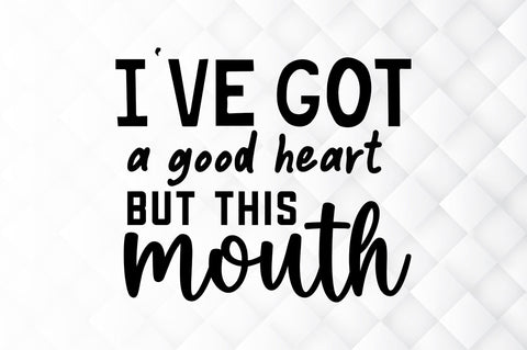Ive got a good heart but this SVG SVG Regulrcrative 