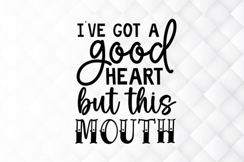 Ive got a good heart but this SVG SVG Regulrcrative 