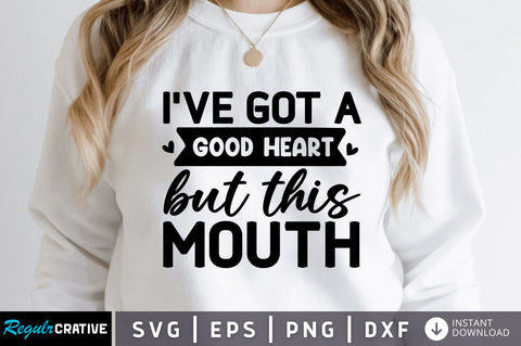 Ive got a good heart SVG SVG Regulrcrative 
