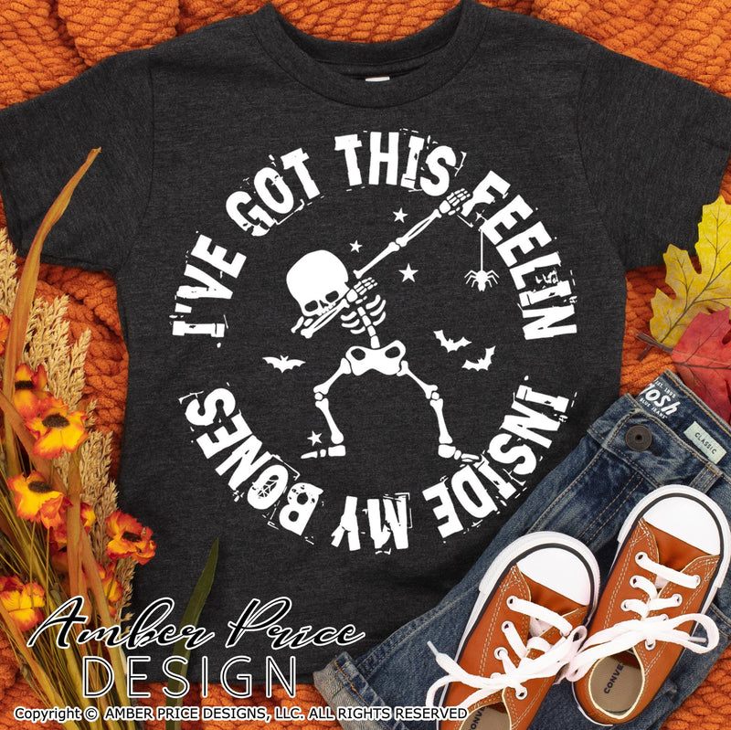 I've got this feeling inside my bones SVG | Kids Halloween SVG PNG DXF with dabbing skeleton SVG Amber Price Design 