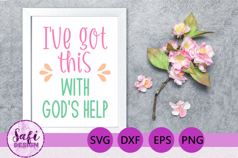 I've Got This With God's Help SVG SVG Safi Design 