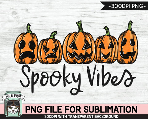 Jack o Lanterns SUBLIMATION design PNG, Spooky Vibes png file, Pumpkin sublimation designs, Fall png, Autumn png, Halloween png file, Row of Pumpkin png Sublimation Wild Pilot 