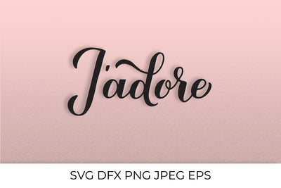 J’adore calligraphy hand lettering. I adore in French SVG SVG LaBelezoka 