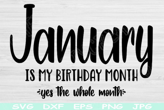 January Birthday Svg, Its My Birthday Svg, January Is My Birthday Month Svg Files for Cricut, Birthday Shirt Svg, January Girl Svg Dxf SVG TiffsCraftyCreations 