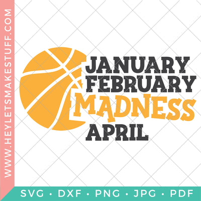 January, February, Madness, April SVG Hey Let's Make Stuff 