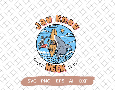 Jaw Know what week it is SVG File for Cricut, Ai, Png, Dxf. Eps, Vintage Sublimations, SVG, Clipart, Shirt, Shark SVG DiamondDesign 