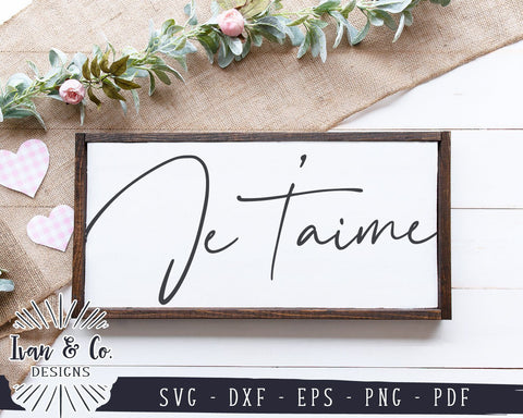 Je T'aime SVG Files | Valentine's Day SVG | French SVG | Romantic SVG | Commercial Use | Cricut | Silhouette | Digital Cut Files (1098674077) SVG Ivan & Co. Designs 