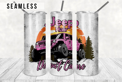 Jeep Hair Don't Care Sublimation Tumbler Design, Jeep Girl 20oz Skinny Tumbler Wrap Template Sublimation TumblersByPhill 