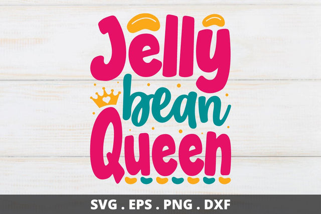 jelly bean queen SVG Designangry 
