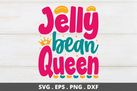 jelly bean queen SVG Designangry 
