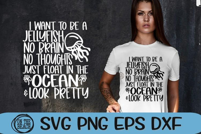 Jellyfish - No Brain - No Thoughts - Ocean - SVG PNG EPS DXF SVG On the Beach Boutique 