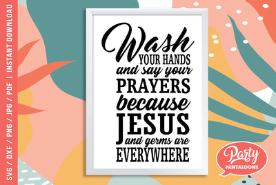 JESUS AND GERMS ARE EVERYWHERE | funny bathroom sign SVG SVG Partypantaloons 