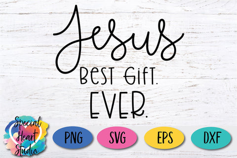 Jesus Best Gift Ever SVG Special Heart Studio 