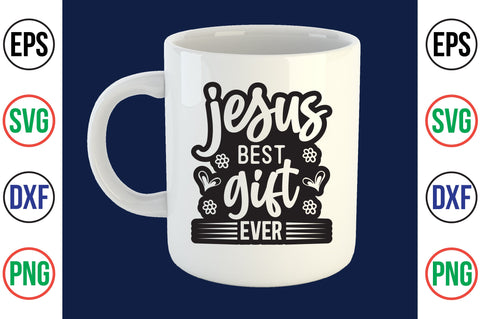 Jesus Best Gift Ever svg SVG orpitasn 