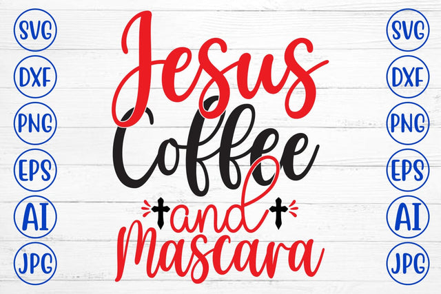 Jesus Coffee And Mascara SVG Cut File SVG Syaman 