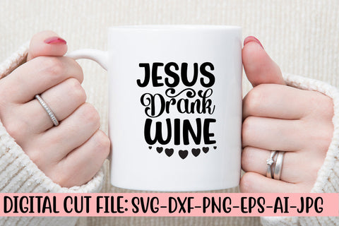 Jesus Drank Wine Svg SVG Syaman 