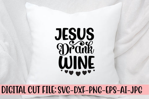 Jesus Drank Wine Svg SVG Syaman 