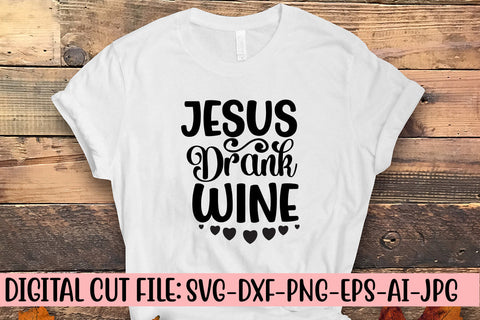 Jesus Drank Wine Svg SVG Syaman 