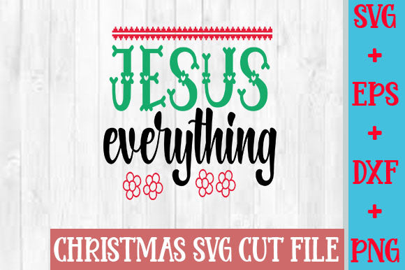 Jesus everything SVG SVG Studio 