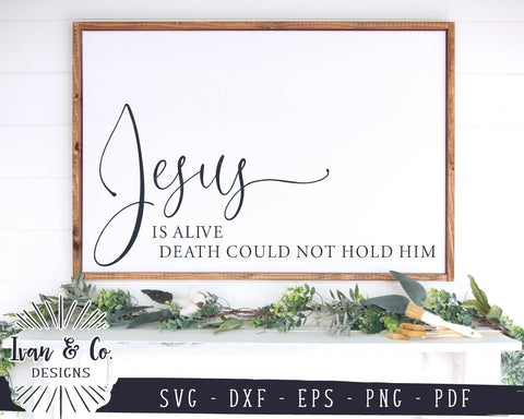 Jesus is Alive SVG Files | Easter | Resurrection | Christian | Farmhouse (976028473) SVG Ivan & Co. Designs 