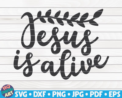 Jesus is Alive SVG | Religious Easter design SVG HQDigitalArt 