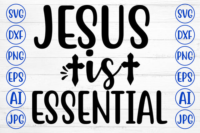 Jesus Is Essential SVG Cut File SVG Syaman 