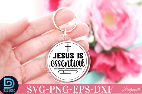 Jesus is essential yesterday,today and forever SVG SVG DESIGNISTIC 