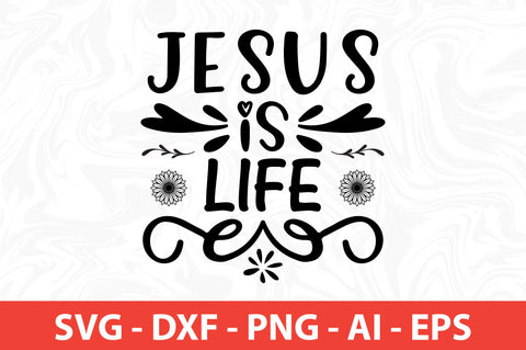 Jesus is Life svg SVG nirmal108roy 