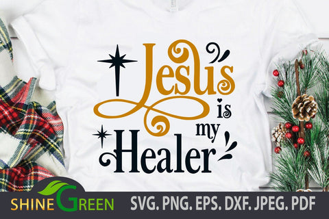 Jesus is My Healer SVG - Jesus Quotes Christmas SVG Cut File SVG Shine Green Art 