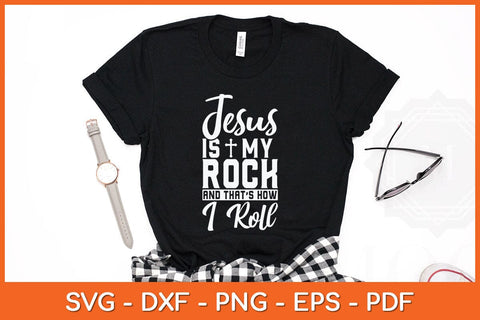 Jesus Is My Rock And That's How I Roll Christian Svg Cutting File SVG Helal 