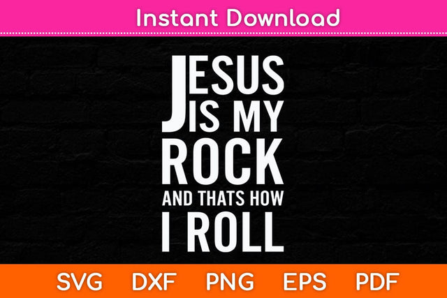 Jesus Is My Rock and That's How I Roll Svg Cutting File SVG Helal 