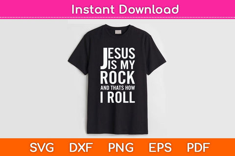 Jesus Is My Rock and That's How I Roll Svg Cutting File SVG Helal 
