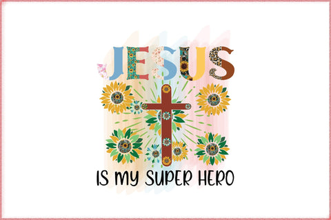 Jesus Is My Super Hero Sublimation Creativeart88 