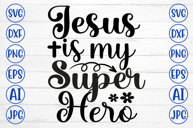 Jesus Is My Super Hero SVG Cut File SVG Syaman 