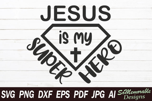 Jesus Is My Super Power SVG SoMemorableDesigns 