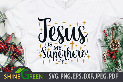Jesus is My Superhero SVG - Christmas Quotes SVG SVG Shine Green Art 