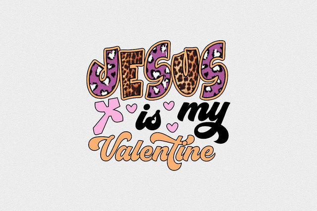 jesus is my valentine Sublimation SVGArt 